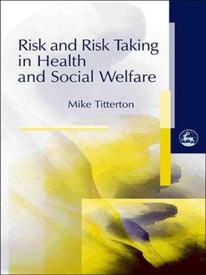 cover image of Risk and Risk Taking in Health and Social Welfare
